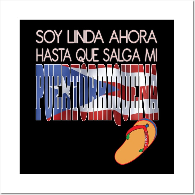 Soy Linda Ahora Hasta Que Salga Mi Puertorriquena Chancla Puerto Rico Wall Art by Envision Styles